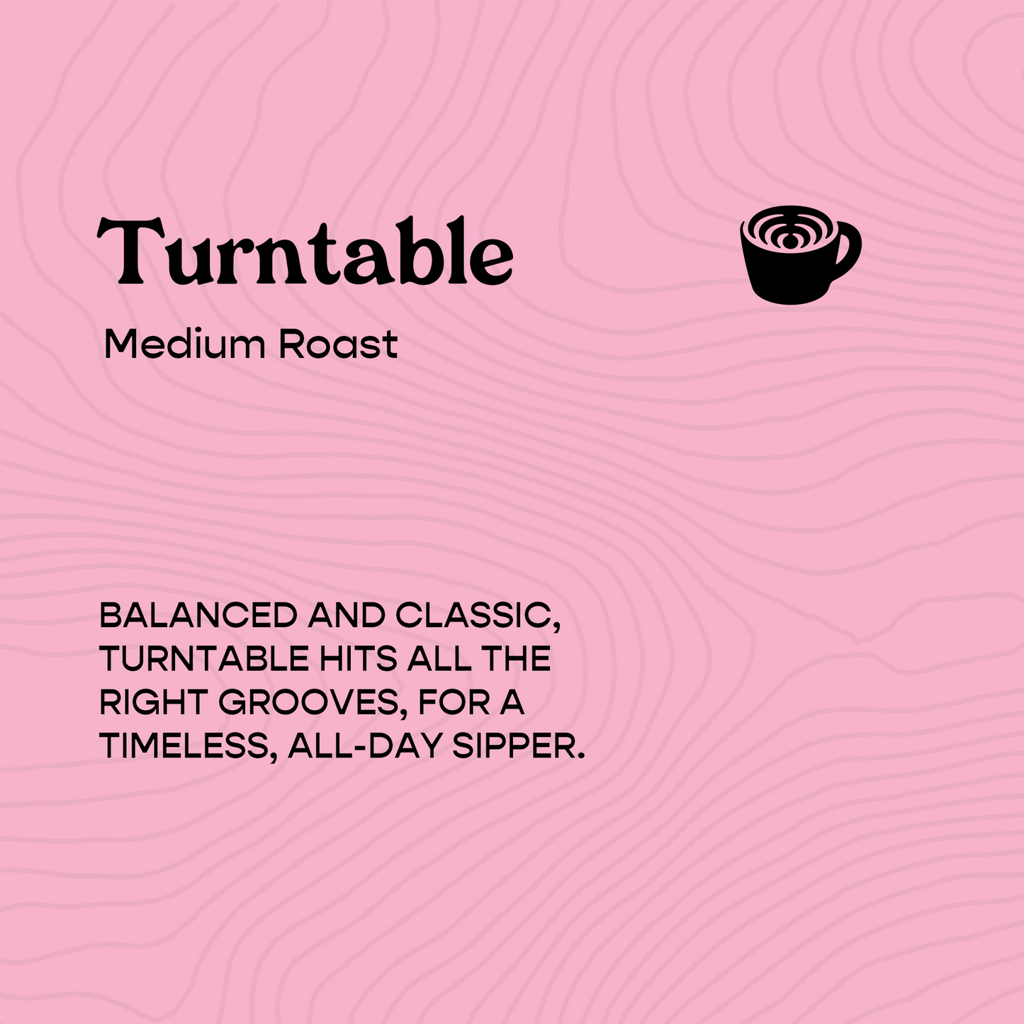 Turntable (Medium Roast)