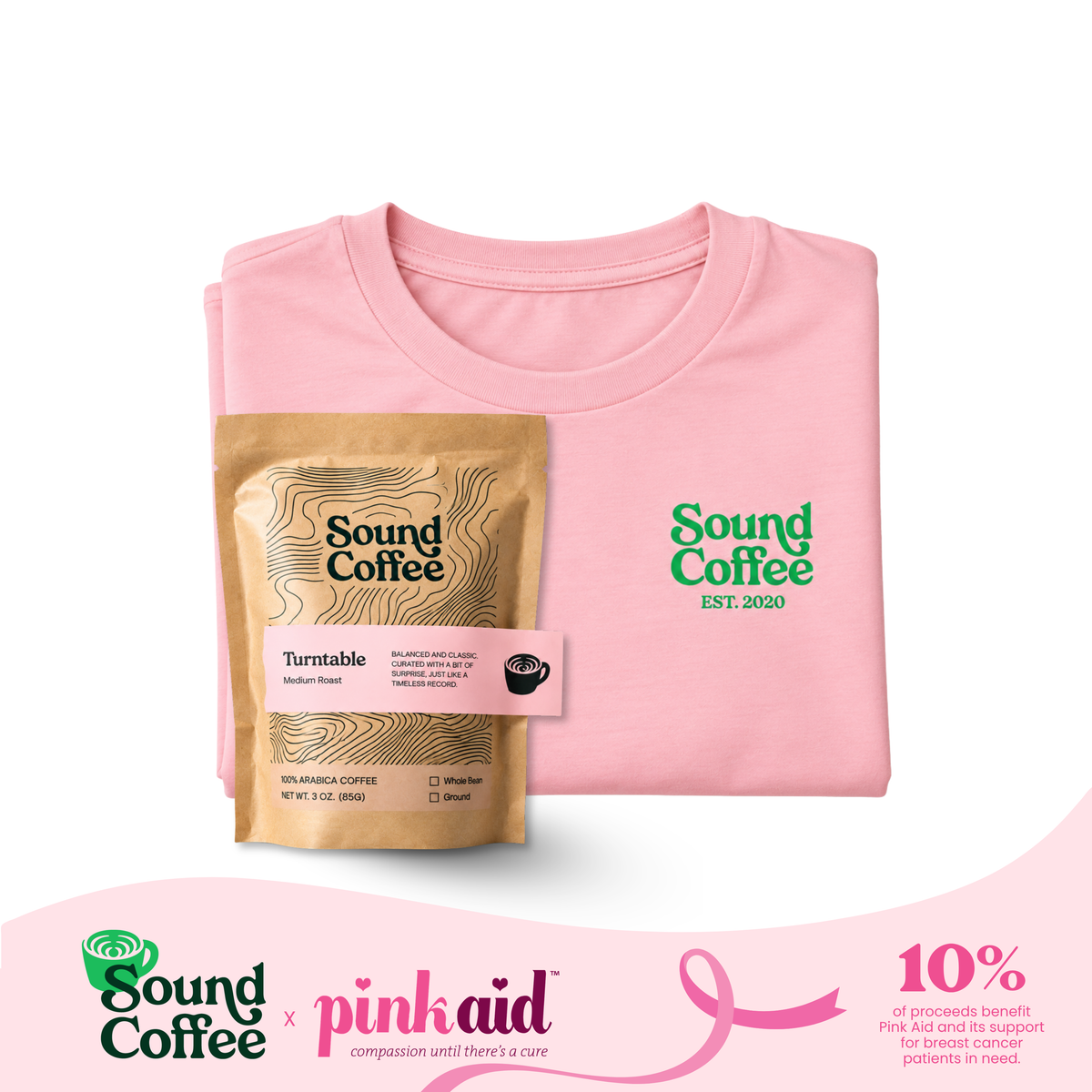 Sound Coffee green logo on a tee, and a pack of Sound Coffee Turntable blend. There is a banner at the bottom that says Sound Coffee x Pink Aid and the 10% of the proceeds benefit the Pink Aid in support of breast cancer patients