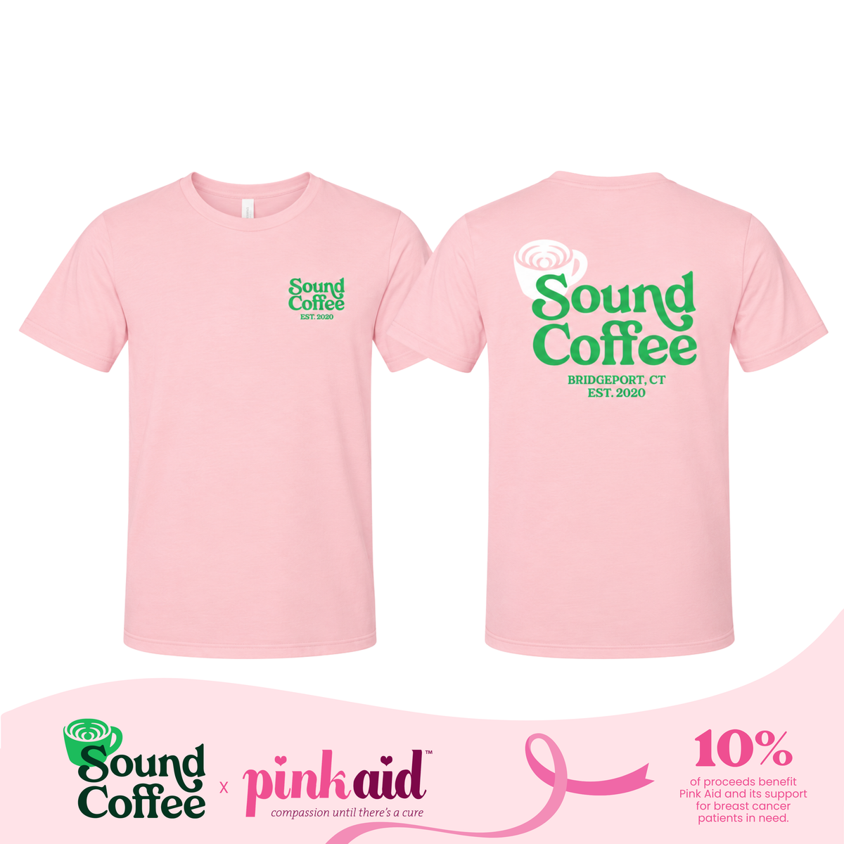 Sound Coffee green logo on a tee and a banner at the bottom that says Sound Coffee x Pink Aid and the 10% of the proceeds benefit the Pink Aid in support of breast cancer patients