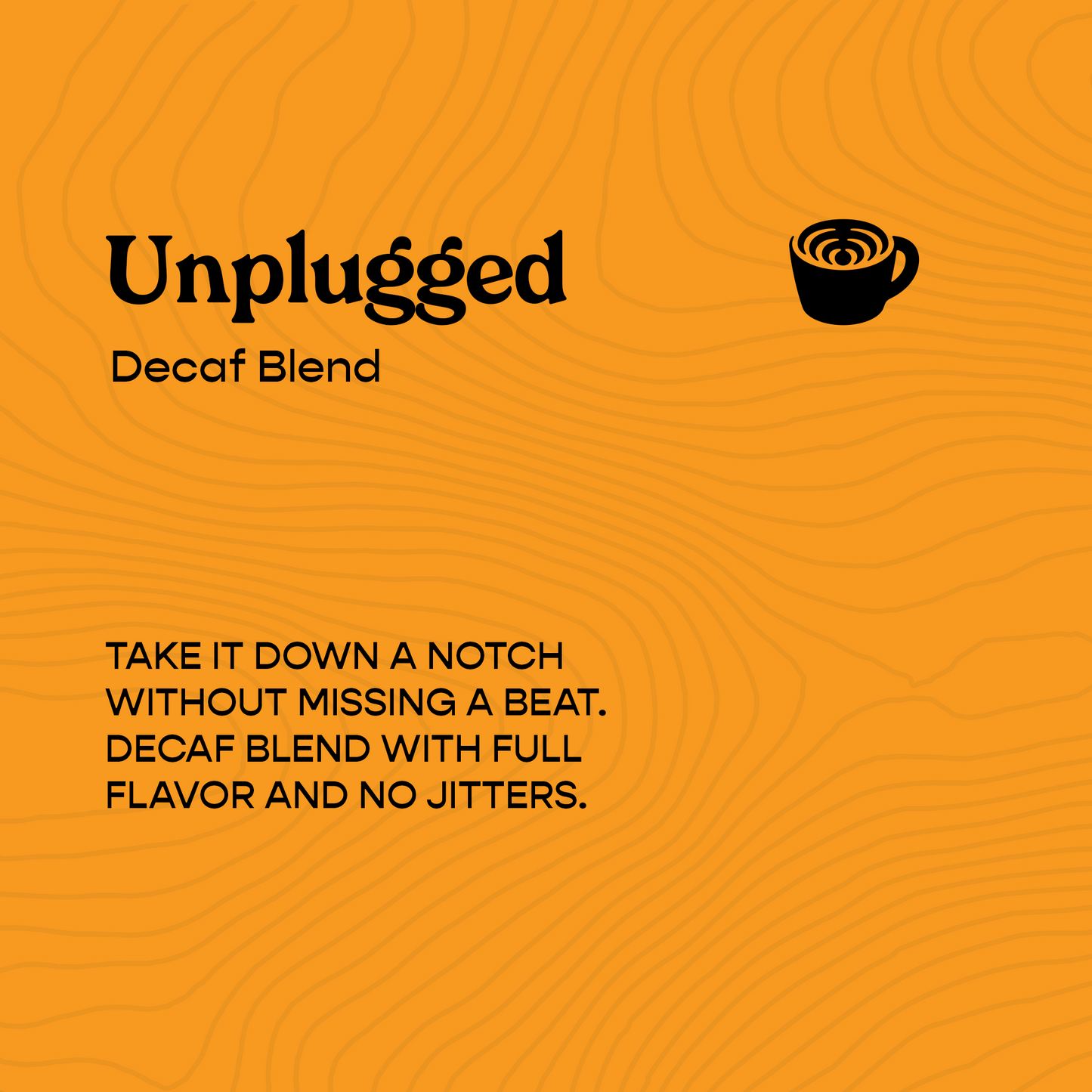 Unplugged (Decaf)